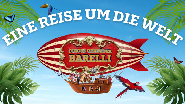 Circus Gebrüder Barelli - Eine Reise um die Welt Motiv